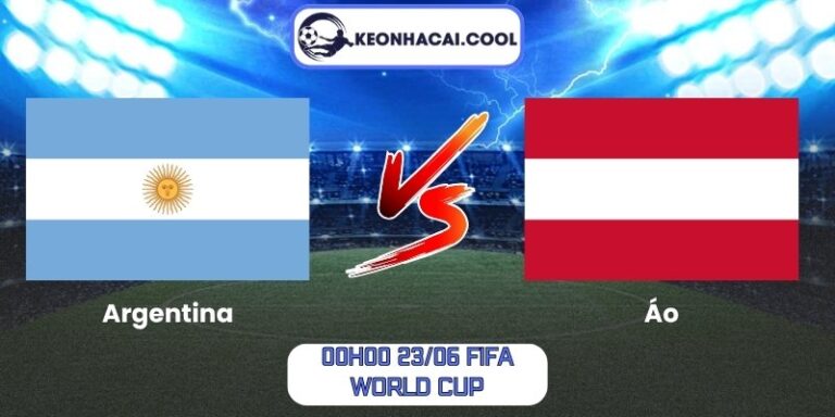Soi kèo Argentina vs Áo (00h00 23/06, FIFA World Cup) 4 Argentina vs Áo