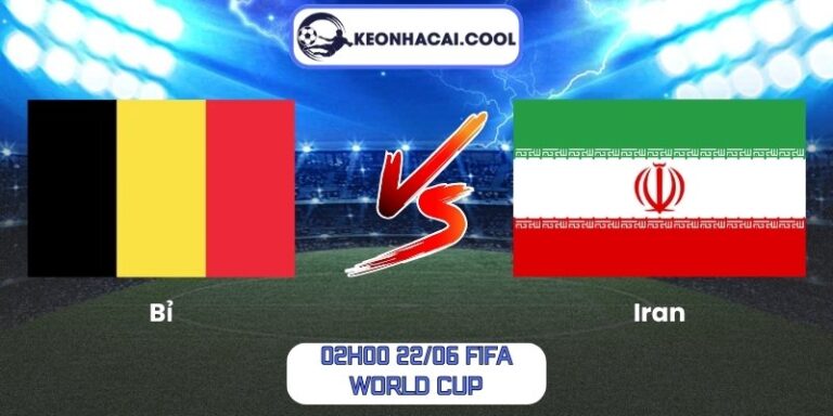 Soi Kèo Bỉ Vs Iran (02h00 22/06, FIFA World Cup) 7 Bỉ vs Iran