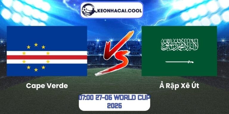 Cape Verde vs Ả Rập Xê Út
