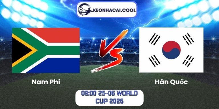 Soi Kèo Nam Phi Vs Hàn Quốc (08:00 25-06, World Cup 2026) 3 Nam Phi vs Hàn Quốc